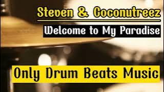 Only Drum Beats Music Steven & Coconutreez Welcome to My Paradise