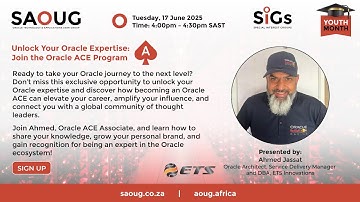 SAOUG SIG: Unlock Your Oracle Expertise Join the Oracle ACE Program I Ahmed Jassat
