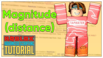 Advanced Roblox Scripting Tutorial #22 - Magnitude (Distance) [Beginner to Pro 2019]