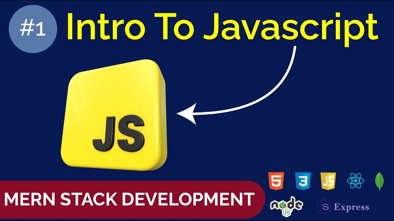 JavaScript For Beginner | Intro to Javascript & Console | MERN Stack ...