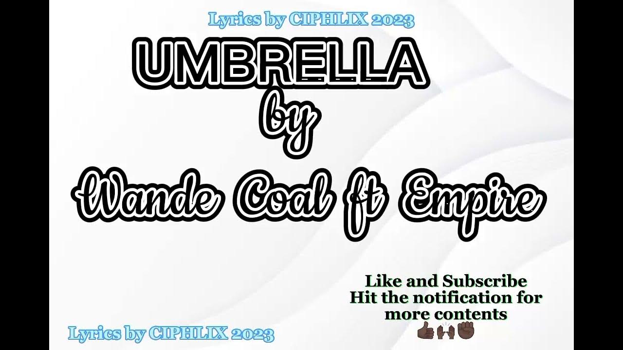 Umbrella by WANDE COAL X EMPIRE (Lyrics by CIPHLIX 2023) YouTube