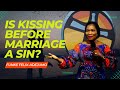 Is kissing before marriage a sin? - Funke Felix Adejumo