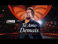 Leonardo - Te Amo Demais | DVD Uma História Sem Fim