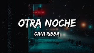 Dani Ribba - Otra Noche // letra