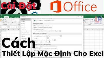 Cách Cài đặt trong Excel giúp bạn làm việc hiệu quả(Phần 08)
