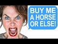 Karen Demands I Buy Her a Horse!