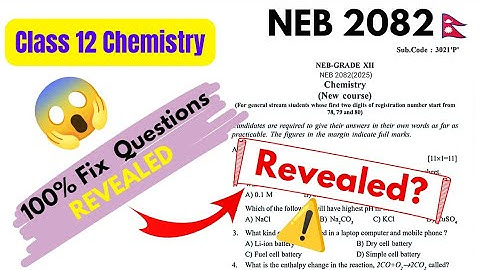 NEB 2082 Class 12 Chemistry Fix Questions 😱 #neb #class12 #neb2082