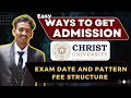 CHRIST UNIVERSITY|ADMISSION PROCESS|EXAM DATE|EXAM PATTERN