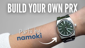 BUILD YOUR OWN PRX Watch with Namoki Mods