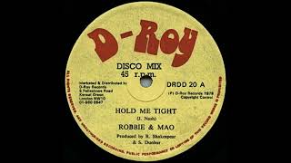 Robbie &amp; Mao - Hold Me Tight