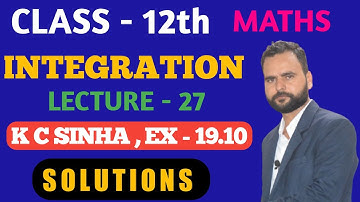 Integration Class 12 || kc sinha  Ex - 19.10 solution | integration by parts @YPYMATHEMATICS