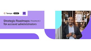 Learning session: Strategic Roadmaps (Roadmunk) for account administrators - June 2024