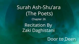 Surah Ash-Shu'ara (The Poets) Zaki Daghistani  Quran Recitation