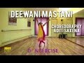 Deewani mastani dance choreography by aditi saxena  dancercise