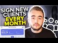 How To Sign 4 New SMMA Clients Every Month