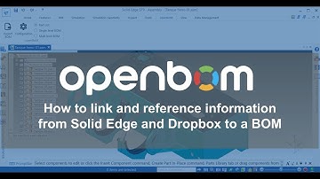 OpenBOM: link information from Solid Edge & Dropbox to a Bill of Materials
