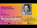 Measuring GDP of Crypto Networks – Lisa JY Tan
