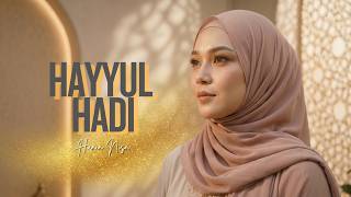 Download lagu Hayyul Hadi - Hanin Nisa
