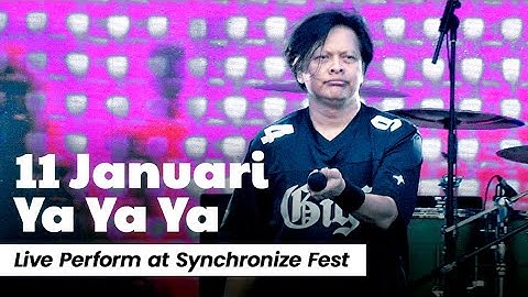11 JANUARI & YA YA YA - GIGI BAND | NOSTALGIA ANAK 90AN DI SYNCHRONIZE FEST 2024 🔥