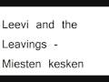 Leevi and the Leavings - Miesten kesken