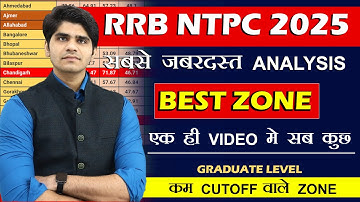 RRB NTPC 2025 🔥BEST ZONE🔥| सबसे कम CUTOFF वाला ZONE | BEST ANALYSIS | किस  ZONE से फॉर्म भरें