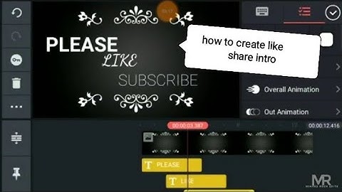 HOW TO CREATE LIKE,SHARE SUBSCRIBE INTRO IN KINEMASTER