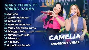 Ajeng Febria Feat Adinda Rahma - CAMELIA - LELAKI CADANGAN - TIA MONIKA || DANGDUT KOPLO HITS 2025