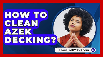 How To Clean Azek Decking? - LearnToDIY360.com