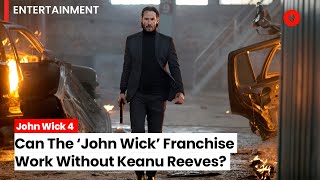 Discussing ‘John Wick - 4’ And Future Of The Franchise