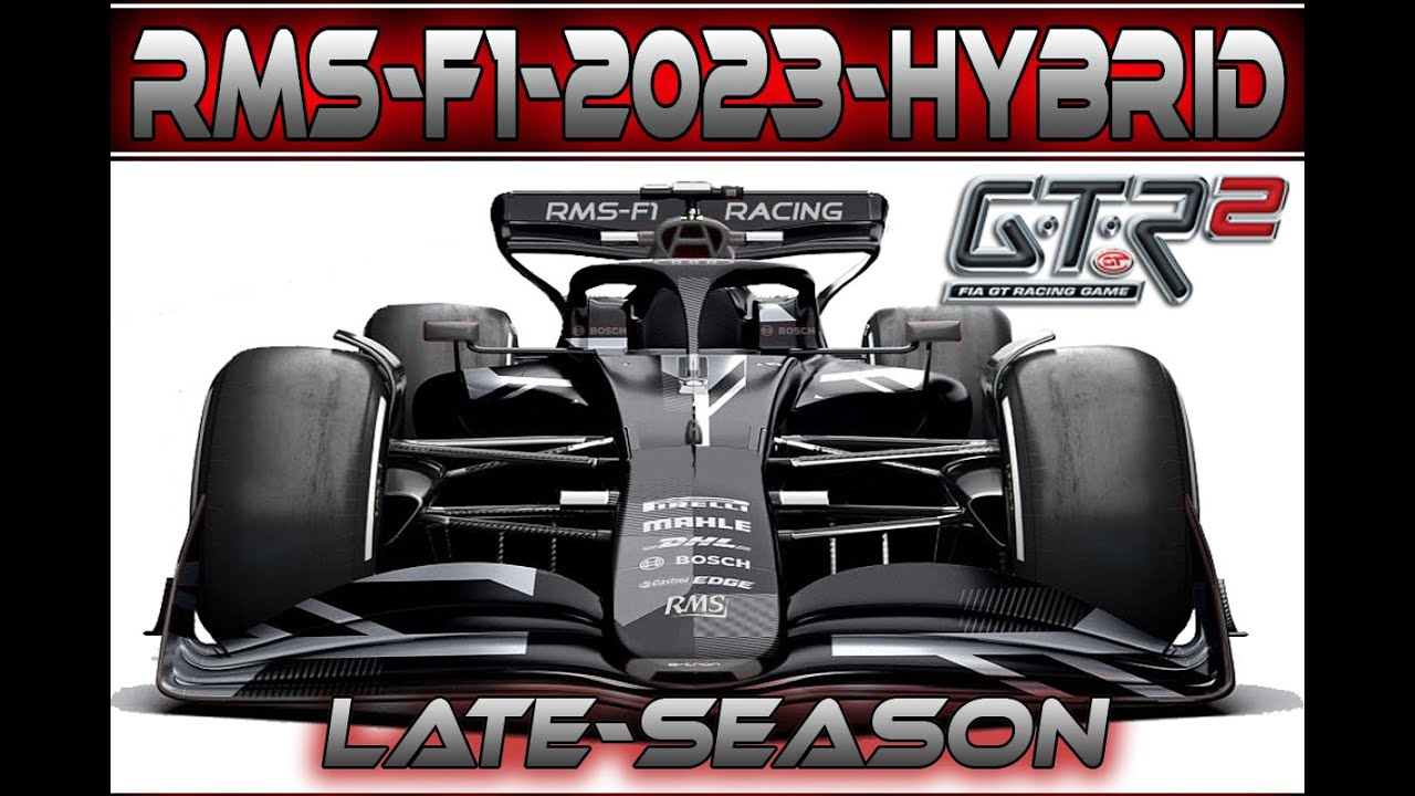 [GTR2]RMS-F1-2023-Hybrid Late-Season