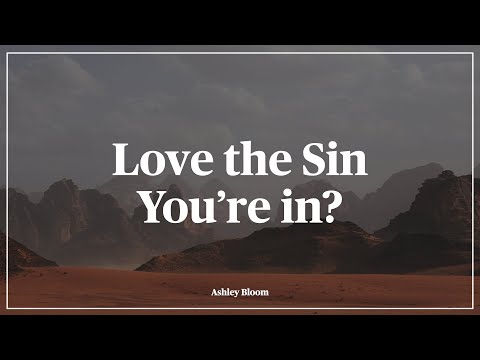 'Love The Sin You're In?' - Ashley Bloom
