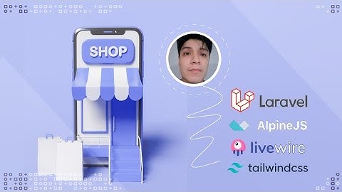 Aprende a crear un Ecommerce con Laravel, Livewire, Tailwind y Alpine