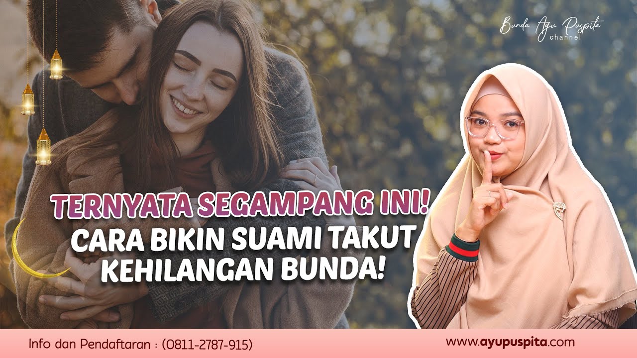 CATAT! Suami Takut Kehilangan Istri yang Seperti Ini