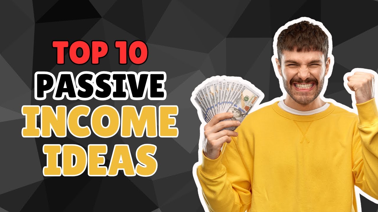 Top 10 Passive Income Ideas to Build Wealth in 2025 - YouTube
