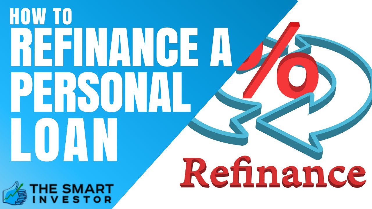 How To Refinance a Personal Loan - YouTube
