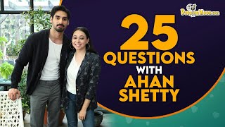 25 Questions with Ahan Shetty | Tadap