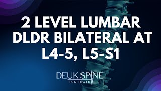 2 Level DLDR Bilateral of the Lumbar Spine