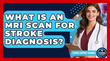 What Is An MRI Scan For Stroke Diagnosis? - Stroke Support Channel