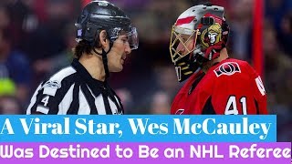 A Viral Star, Wes McCauley Was Destined to Be an NHL Referee (2018)