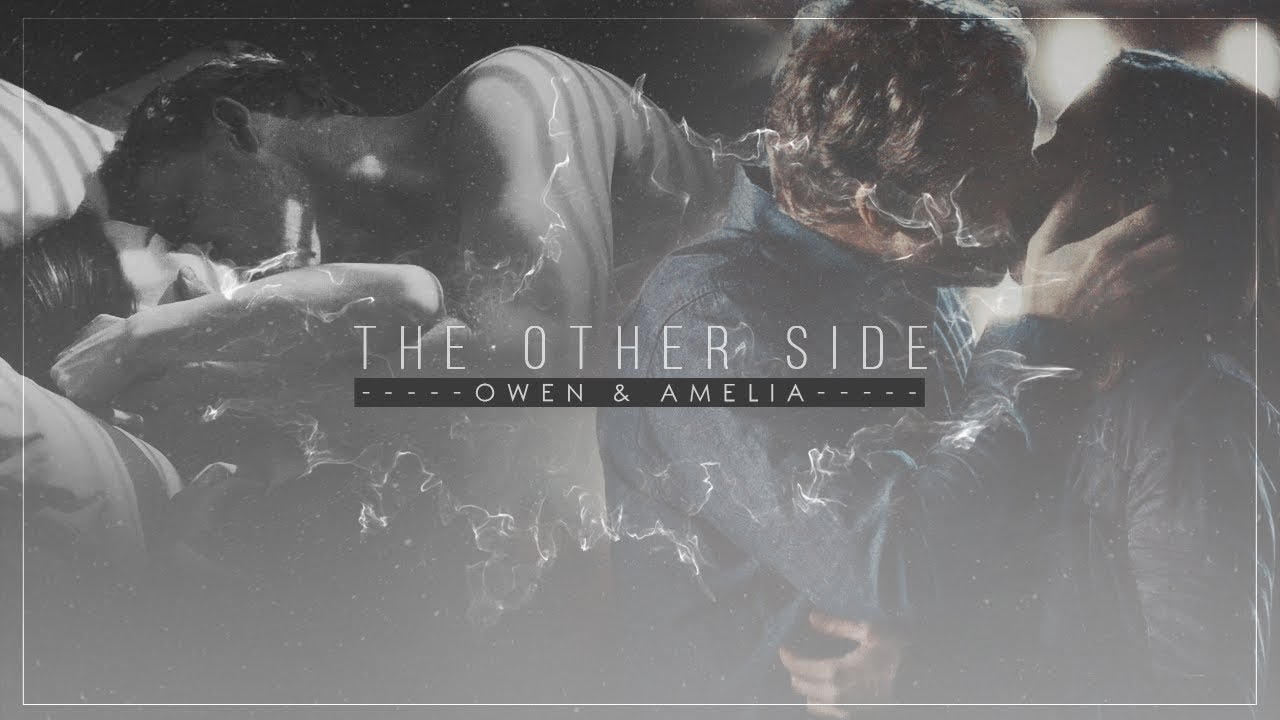 the other side | owen & amelia