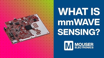 What is mmWave sensing ? | Mouser Electronics | Texas Instruments