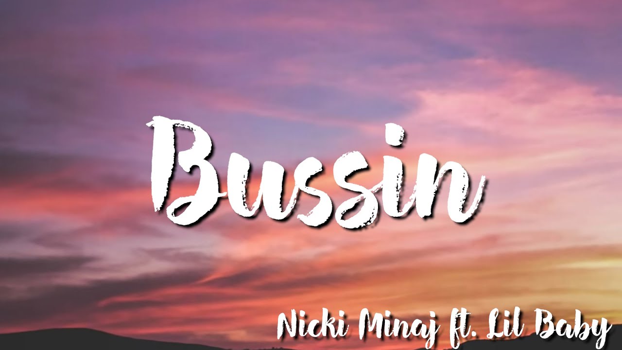 Bussin - Nicki Minaj Ft. Lil Baby ( Lyrics) - YouTube