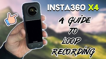 Loop Recording Mode - Insta360 X4 Full Users Guide