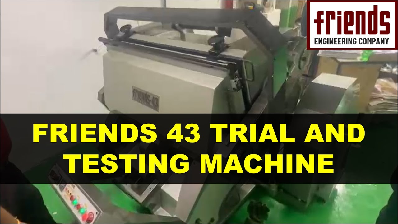Friends 43 Trial and Testing Machine | Friends Engineering Company
