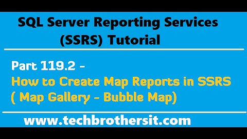 SSRS Tutorial Part 119.2 - How to Create Map Reports in SSRS (Map Gallery- Bubble Map)