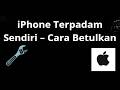 iPhone Terpadam Sendiri – Cara Betulkan – Panduan Penuh