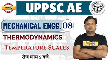 Class 08 || UPPSC AE ||Thermodynamics|By Dharmveer Sir|| Temperature Scales