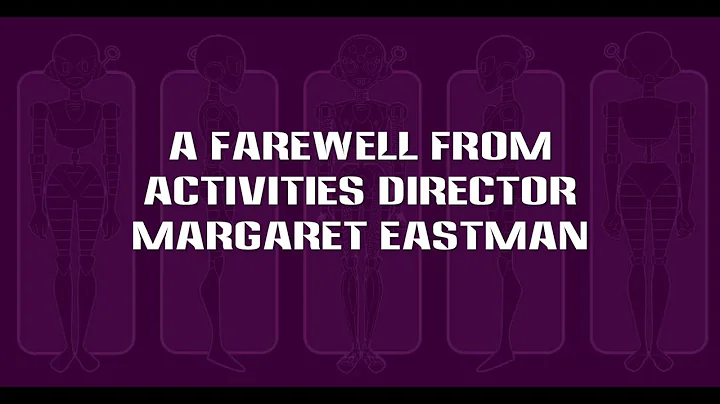 Margaret Eastman Farewell Video