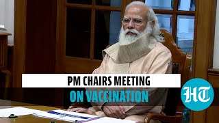 PM Modi chairs meeting on Covid vaccination drive: What was discussed