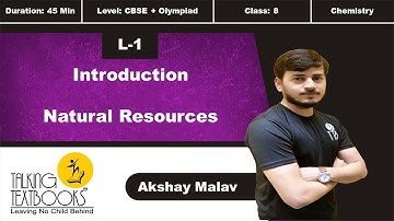 L-1 Introduction to Natural Resources | Natural Resources Class 8 | Akshay Malav | TTB